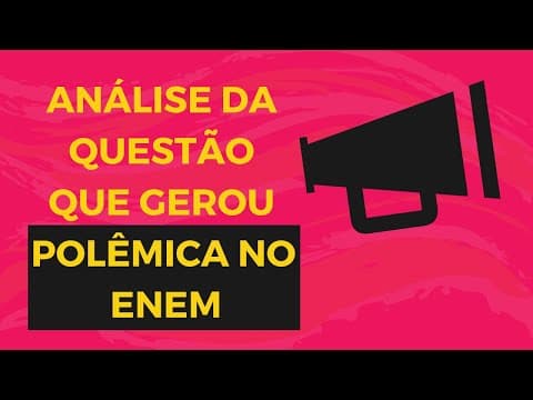 Thumbnail da aula: Análise de questão que gerou polêmica no Enem - Brasil Escola