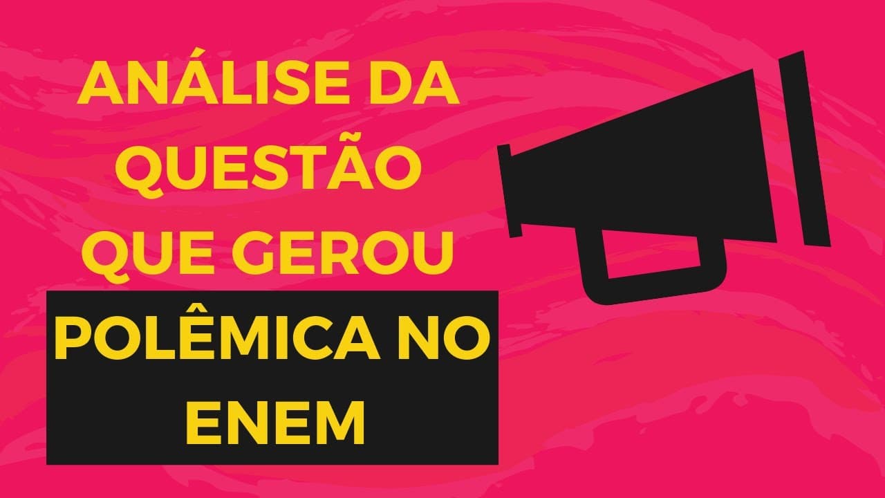 Thumbnail: Análise de questão que gerou polêmica no Enem - Brasil Escola