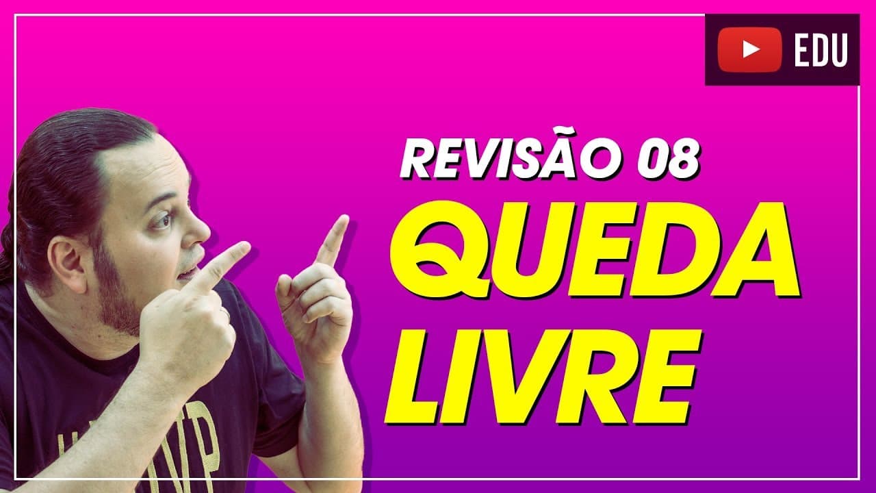 Thumbnail: Queda Livre no vácuo | MUV | cinemática escalar | ENEM e vestibulares aula 08