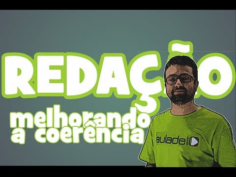 Thumbnail da aula: Redação - Melhorando a Coerência