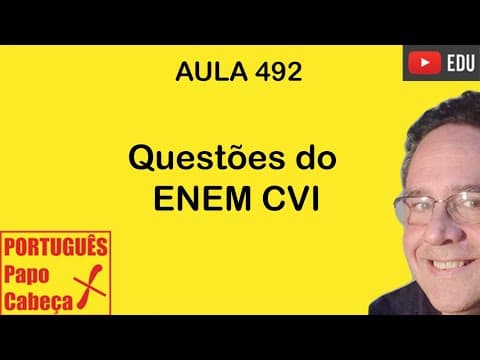 Thumbnail da aula: Questões do ENEM CVI- Aula 492