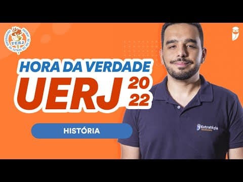 Thumbnail da aula: Revisão de História - Hora da Verdade UERJ 2022