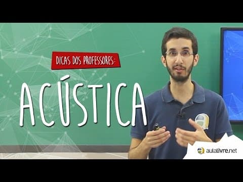 Thumbnail da aula: #Dica dos Professores - Física - Acústica