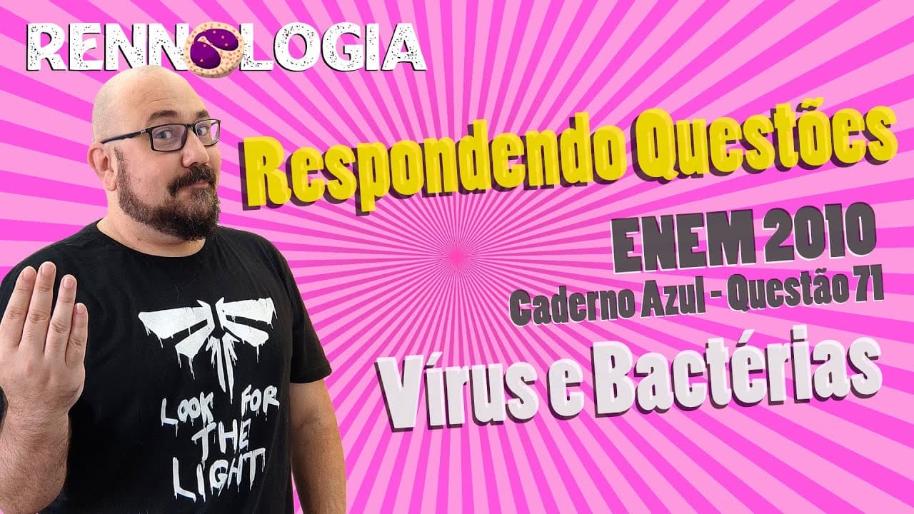 Thumbnail: Resolução de Questões - Vírus e Bactérias - ENEM 2010 - Caderno Azul - Questão 71