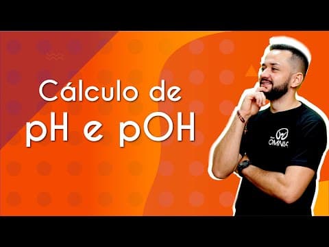 Thumbnail da aula: Cálculo de pH e pOH - Brasil Escola