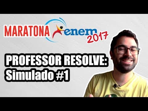 Thumbnail da aula: Professor Resolve: Simulado #1 - Maratona ENEM 2017