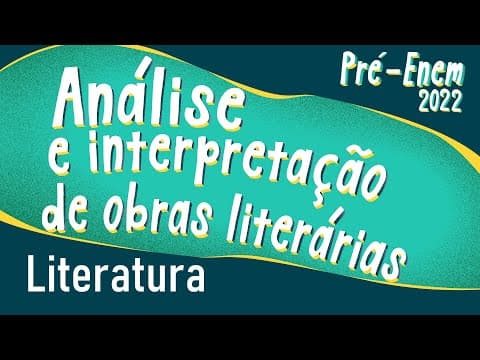 Thumbnail da aula: Pré-Enem 2022 | Análise e interpretação de obras literárias - Brasil Escola