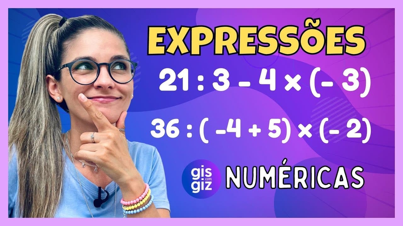 Thumbnail: EXPRESSÕES NUMÉRICAS com NÚMEROS INTEIROS | NÚMEROS NEGATIVOS E POSITIVOS | \Prof. Gis/