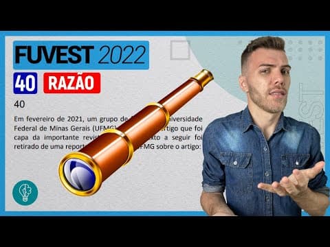 Thumbnail da aula: FUVEST 2022 - Q40 - Em fevereiro de 2021, um grupo de físicos da Universidade ...- RAZÃO