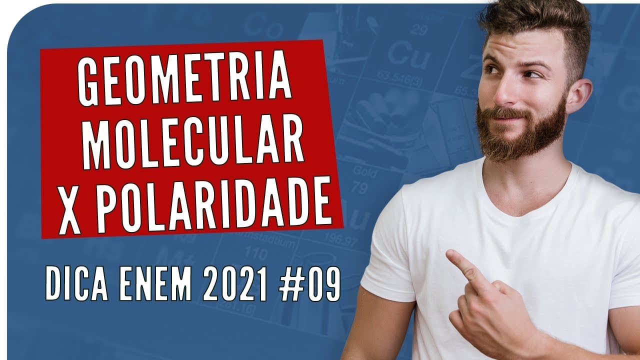 Thumbnail: Geometria Molecular e Polaridade de Moléculas - DICA ENEM 2021 #09 – Bioexplica