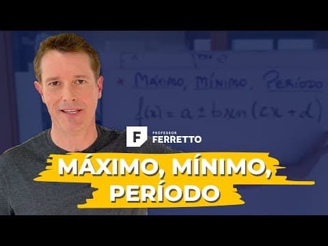 Thumbnail da aula: Funções Trigonométricas ➡️ Como encontrar o valor máximo, mínimo e período