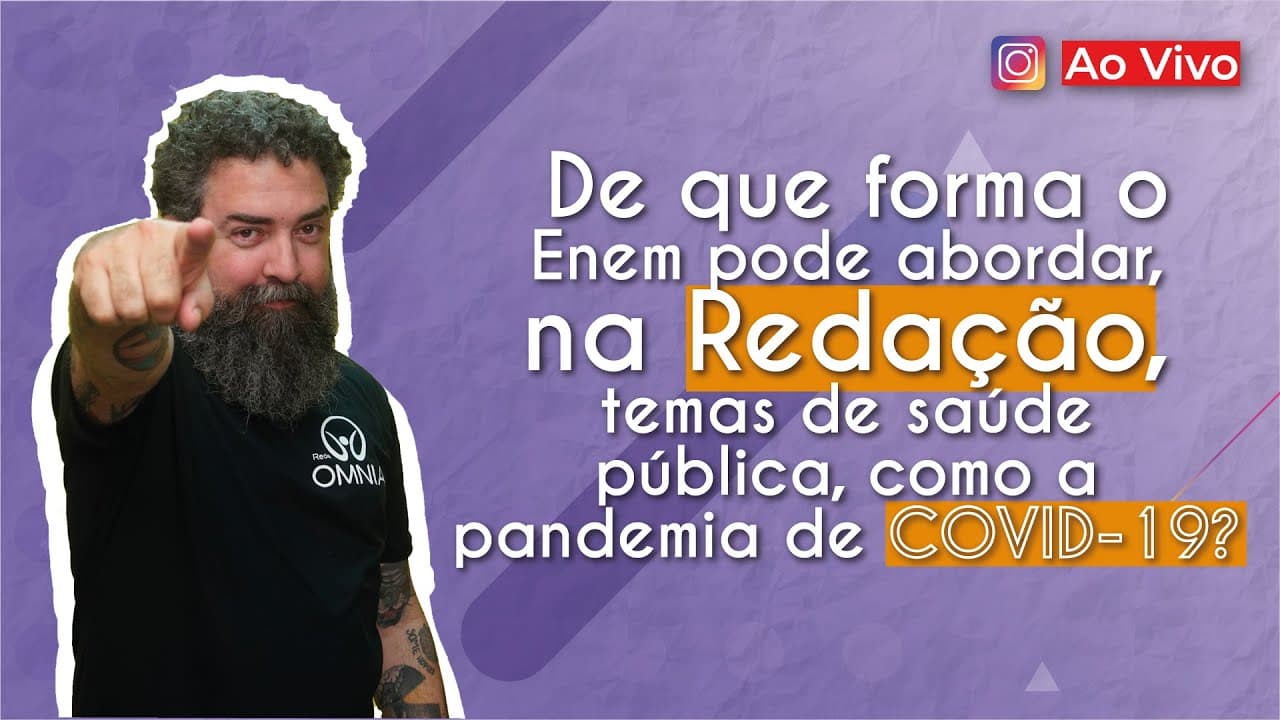 Thumbnail: AO VIVO | Como o Enem pode abordar, na Redação, temas de saúde pública, como a pandemia de COVID-19