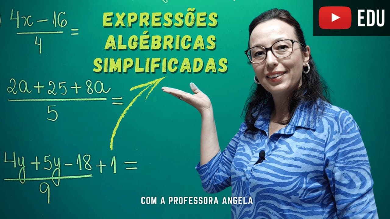 Thumbnail: Expressões Algébricas com Frações - Equivalentes e Simplificadas - Professora Angela