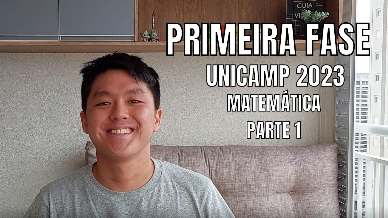 Thumbnail: CORREÇÃO DA PRIMEIRA FASE DA UNICAMP 2023 MATEMÁTICA | Gabarito completo - Parte 1