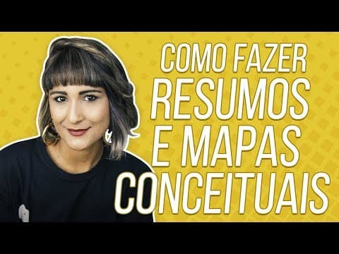 Thumbnail da aula: COMO FAZER RESUMOS E MAPAS CONCEITUAIS | Profª. Zazá
