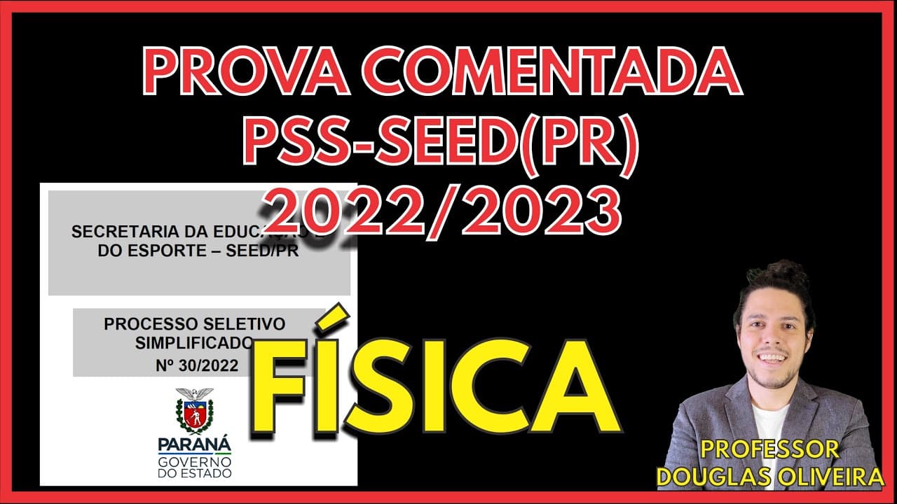 Thumbnail: [PSS SEED PR 2022] RESOLUÇÃO COMENTADA - FÍSICA