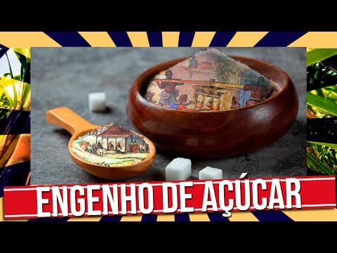 Thumbnail da aula: A ESTRUTURA DOS ENGENHOS DE AÇÚCAR