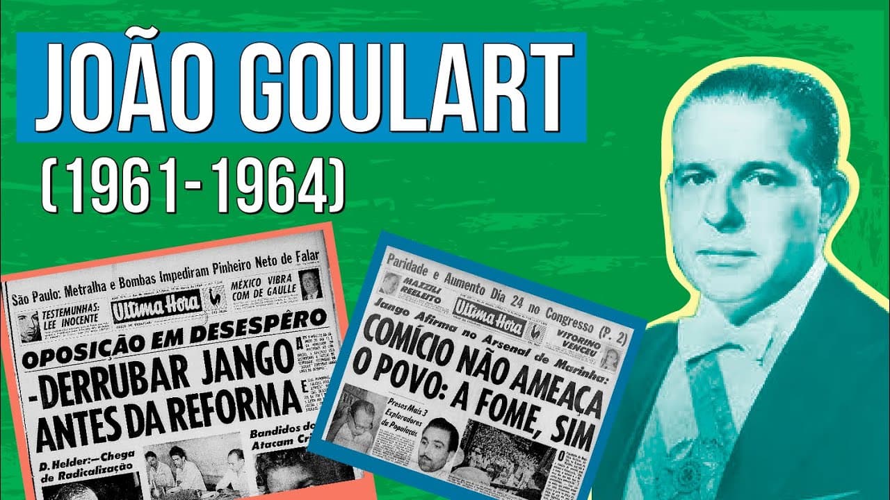 Thumbnail: GOVERNO JOÃO GOULART: reformas e golpe militar | RESUMO DE HISTÓRIA PARA O ENEM