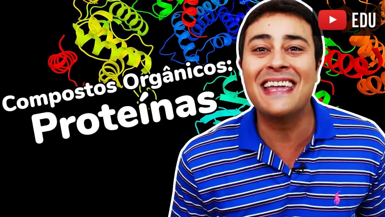 Thumbnail: Proteínas | Compostos Orgânicos | Bioquímica | Prof. Paulo Jubilut
