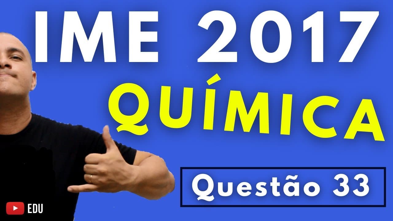 Thumbnail: IME 2017- Questão 33 - QUÍMICA - Prova Objetiva - Tema: ELETROQUÍMICA