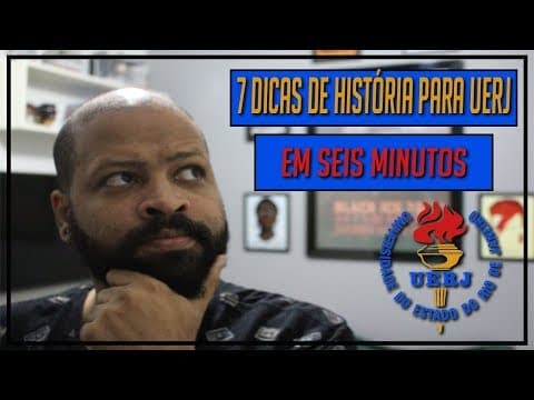 Thumbnail da aula: DICA DE QUINTA - 7 DICAS PARA A PROVA DE HISTÓRIA DO VESTIBULAR DA UERJ EM 6 MINUTOS