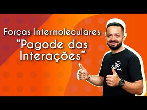 Thumbnail da aula: REVISÃO Forças Intermoleculares | “Pagode das Interações” - Brasil Escola