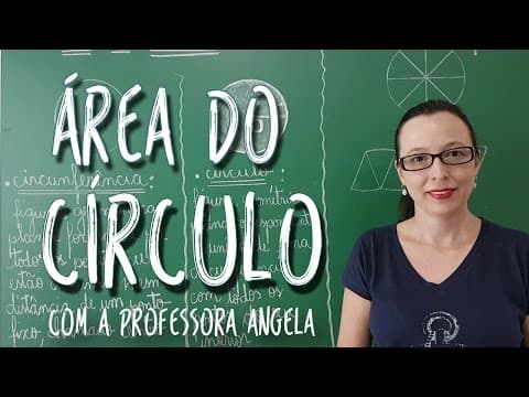 Thumbnail da aula: Área do Círculo - Professora Angela