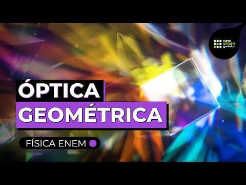 Thumbnail da aula: COMO ESTUDAR ÓPTICA GEOMÉTRICA | Física para o Enem e o Encceja | Flaverson Batista