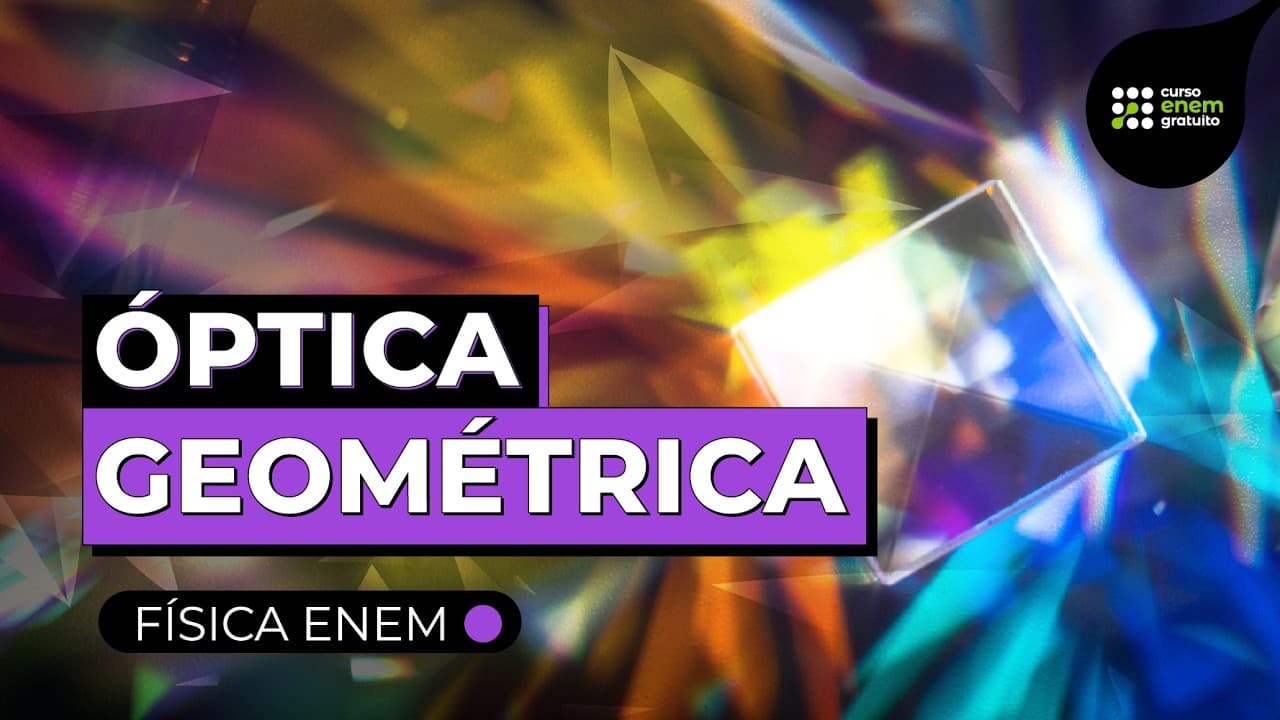 Thumbnail: COMO ESTUDAR ÓPTICA GEOMÉTRICA | Física para o Enem e o Encceja | Flaverson Batista