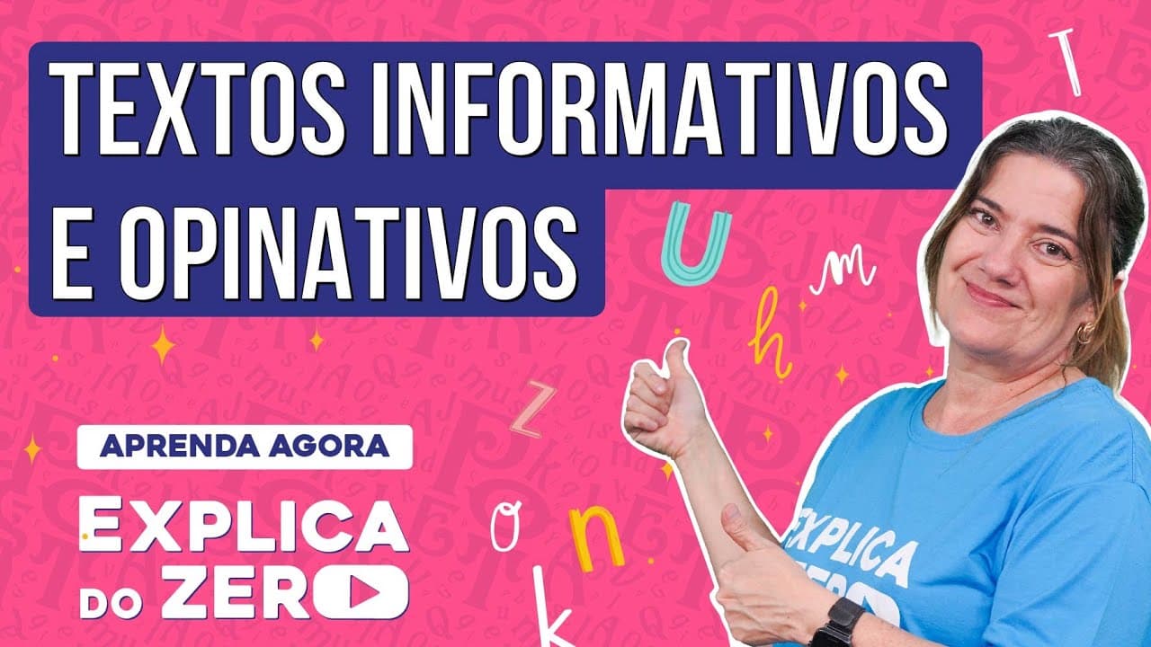 Thumbnail: TEXTOS INFORMATIVOS E OPINATIVOS: como interpretar | Português | Explica do Zero | Mercedes Bonorino