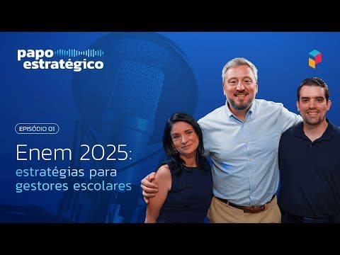 Thumbnail da aula: Papo Estratégico | Enem 2025: estratégias para gestores escolares