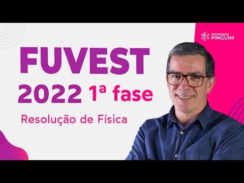 Thumbnail da aula: FUVEST 2022 🔥 Resolução Primeira Fase 🐧  Professor Pinguim