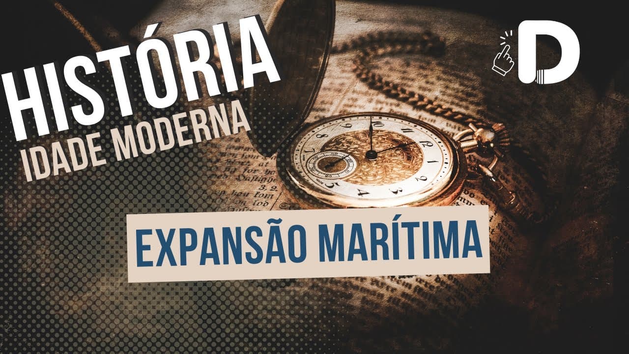 Thumbnail: Expansão Marítima e Comercial - Idade Moderna - História Geral - Preparatório Enem