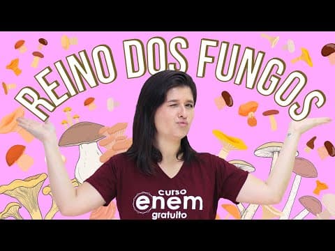 Thumbnail da aula: REINO DOS FUNGOS E SUAS CARACTERÍSTICAS | Resumo de Biologia para o Enem