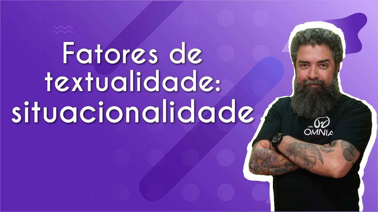 Thumbnail: Fatores de textualidade: situacionalidade - Brasil Escola