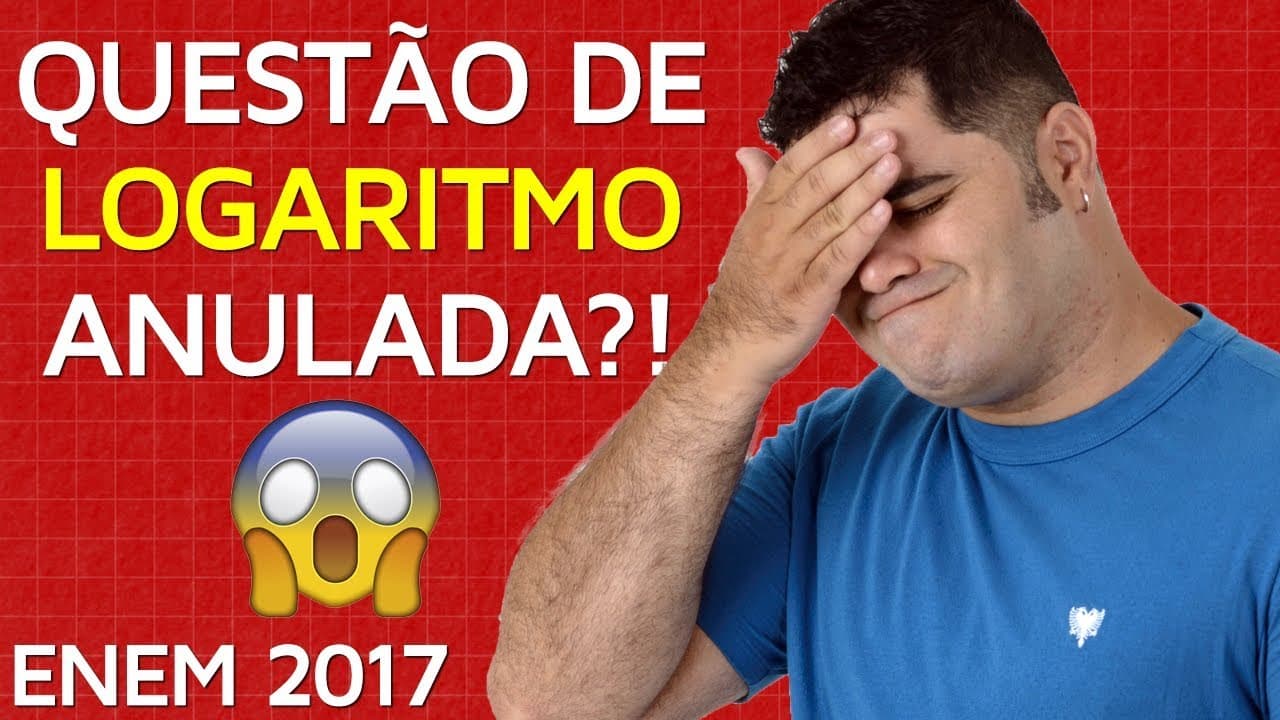 Thumbnail: 🚨 QUESTÃO DE LOGARITMO DO ENEM 2017 PODE SER ANULADA? 👉 Logaritmos São Polêmicos