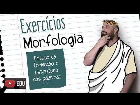Thumbnail da aula: Exercícios de morfologia - [Prof Noslen]