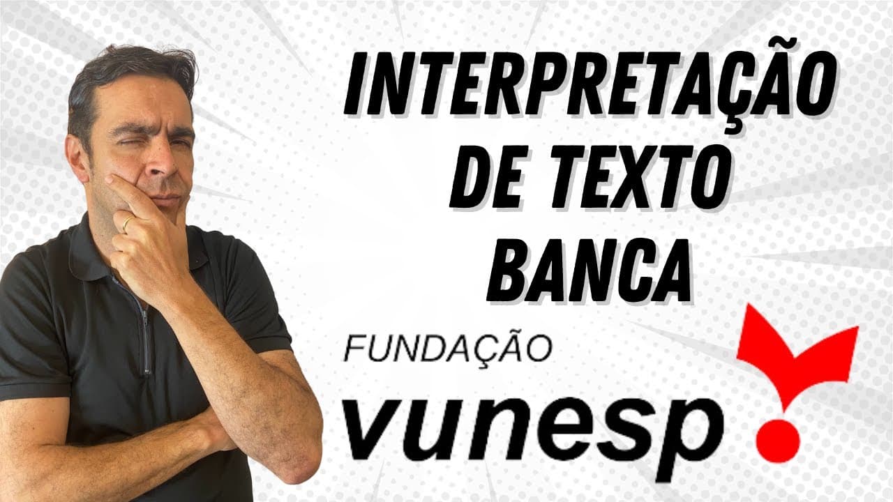 Thumbnail: Interpretação de Texto - Banca VUNESP (Como dominar a banca)
