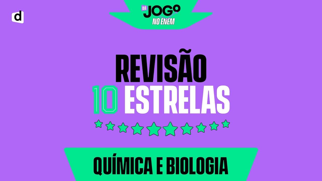 Thumbnail: REVISÃO 10 ESTRELAS: QUÍMICA E BIOLOGIA | TOP CONTEÚDOS PARA O ENEM 2022