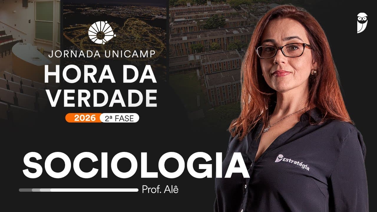 Thumbnail: Hora da Verdade UNICAMP 2026 - 2ª Fase - Sociologia - Profa. Ale Lopes