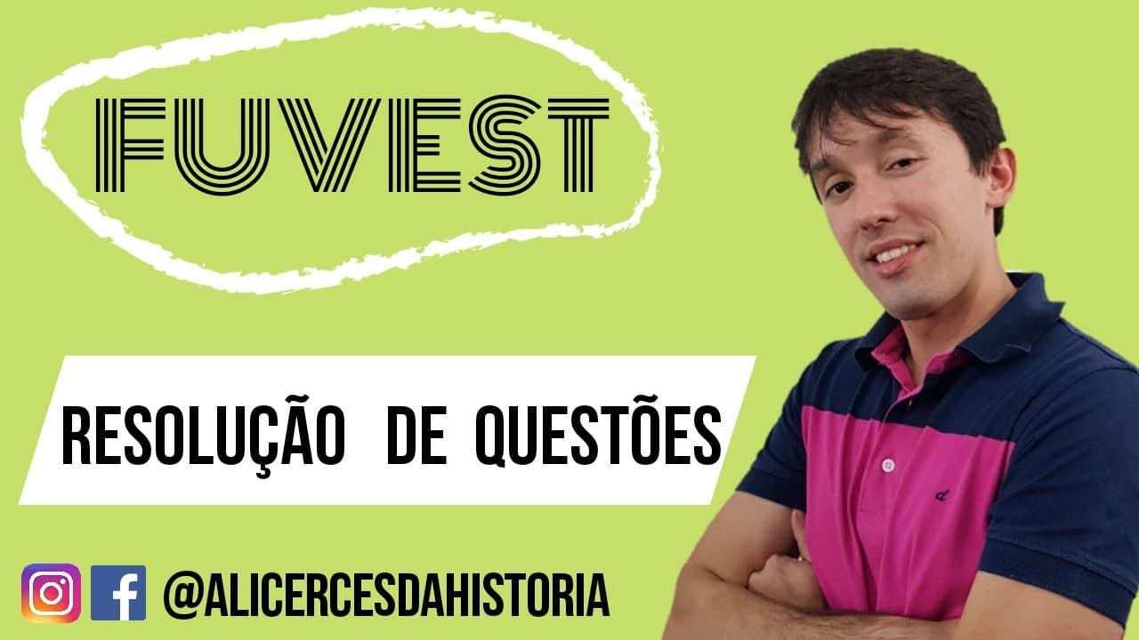 Thumbnail: FUVEST #Resolução de Questões - [Alicerces da História]