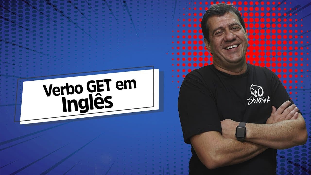 Thumbnail: Verbo GET em Inglês | Como Usar e Principais Significados - Brasil Escola