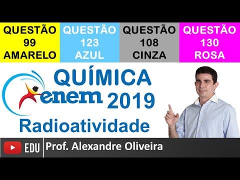 Thumbnail da aula: Resolução da Prova de Química ENEM 2019 Questão 99 Amarela, 123 Azul, 108 Cinza, 130 Rosa