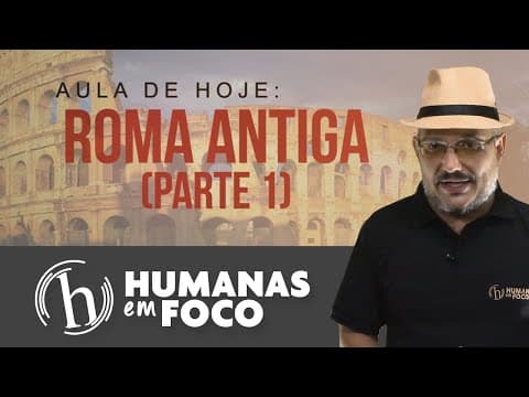 Thumbnail da aula: História Geral - Aula 10 - Roma antiga parte 1