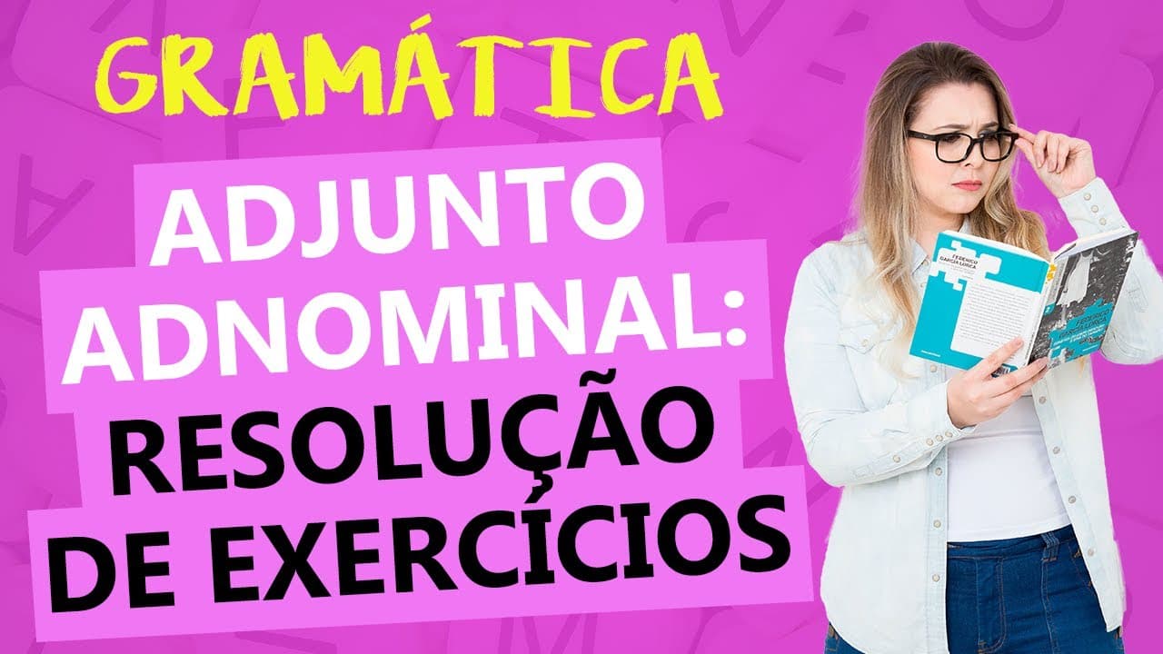 Thumbnail: ADJUNTO ADNOMINAL: RESOLUÇÃO COMENTADA DE EXERCÍCIOS - Profa. Pamba