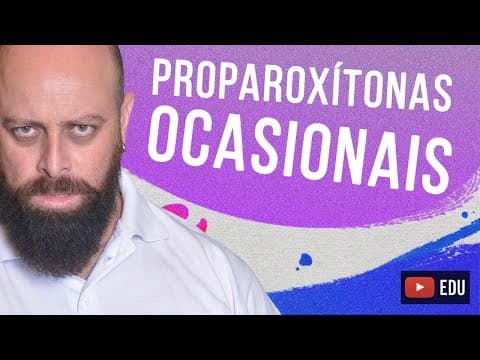Thumbnail da aula: Proparoxítonas ocasionais - Com Professor Noslen