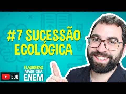 Thumbnail da aula: Sucessão Ecológica - Flashdica #7 - Maratona ENEM - Prof. Gui