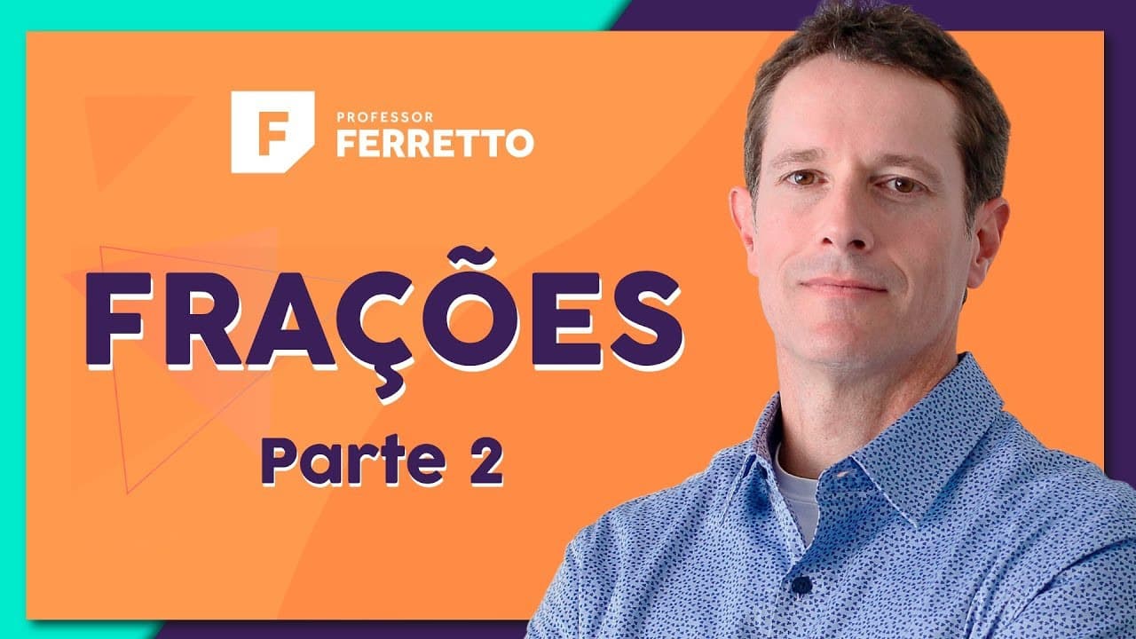 Thumbnail: FRAÇÕES (Parte 2): Operações Básicas | Matemática Básica - Aula 5