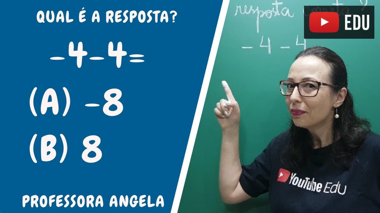 Thumbnail: - 4 - 4 = ? Você sabe qual é a resposta correta? Professora Angela