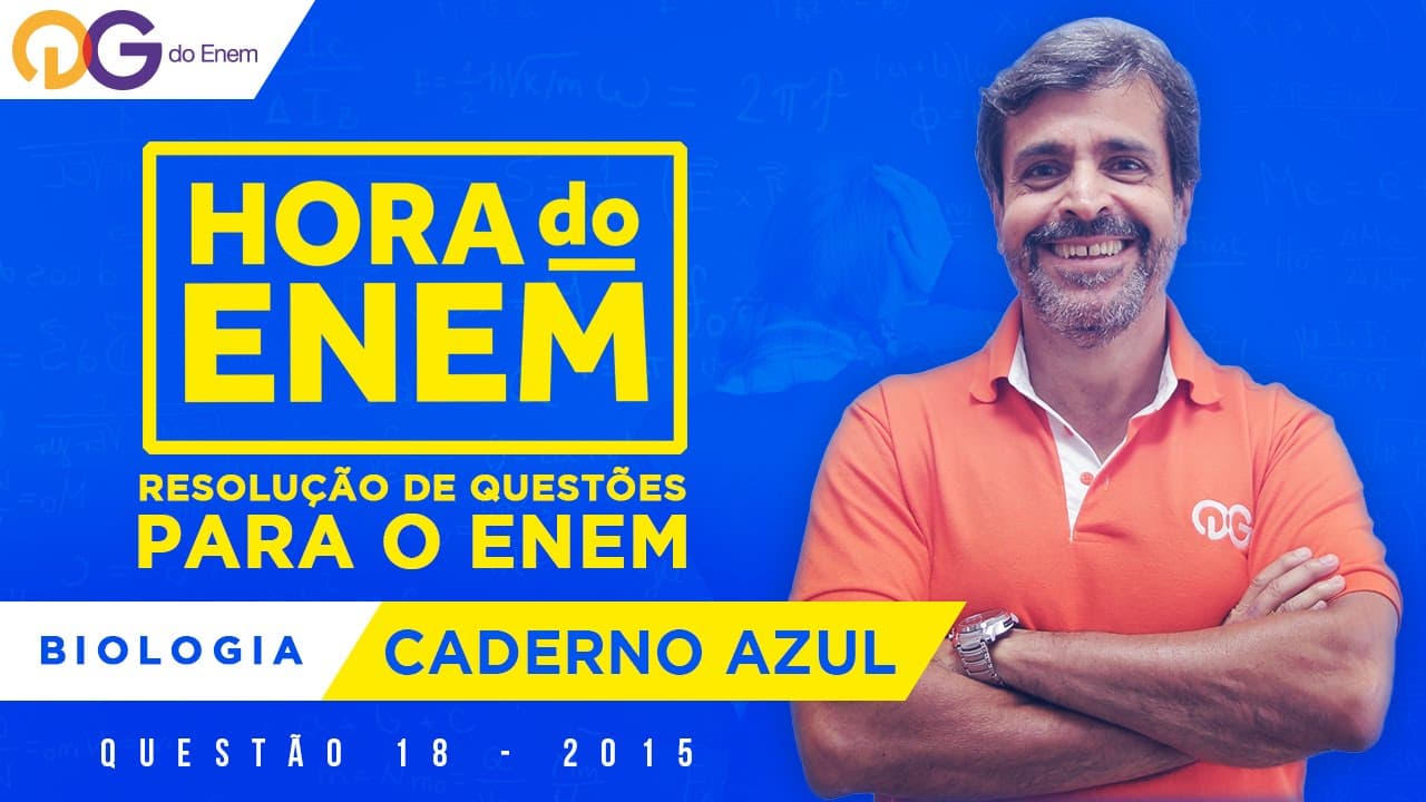 Thumbnail: HORA DO ENEM || 2015 || Questão 18 - Biologia (Caderno azul) - Prof Jose Drummond